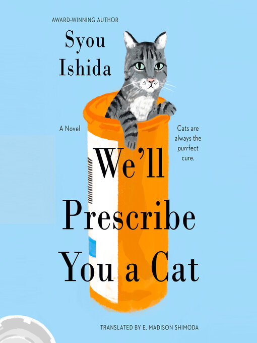 Title details for We'll Prescribe You a Cat by Syou Ishida - Available